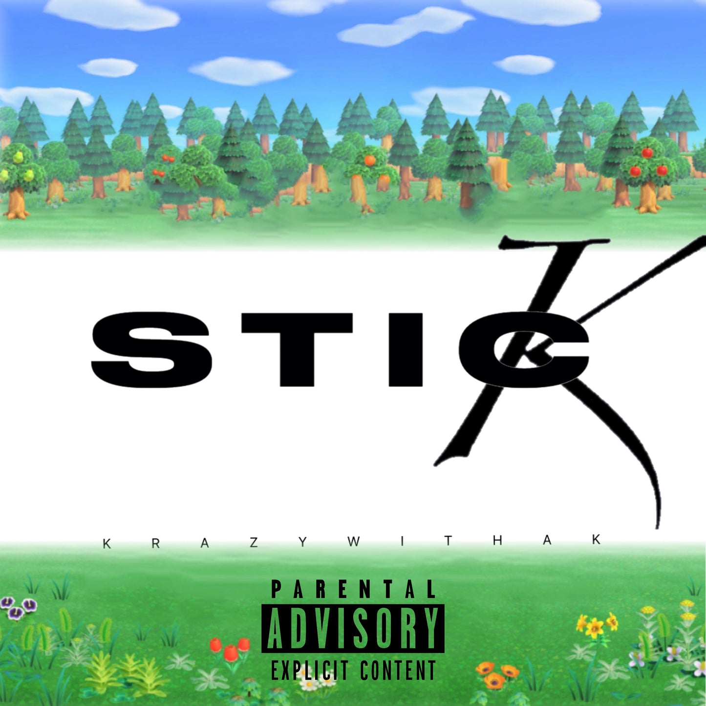 STICK- KrazyWithAK (Explicit)