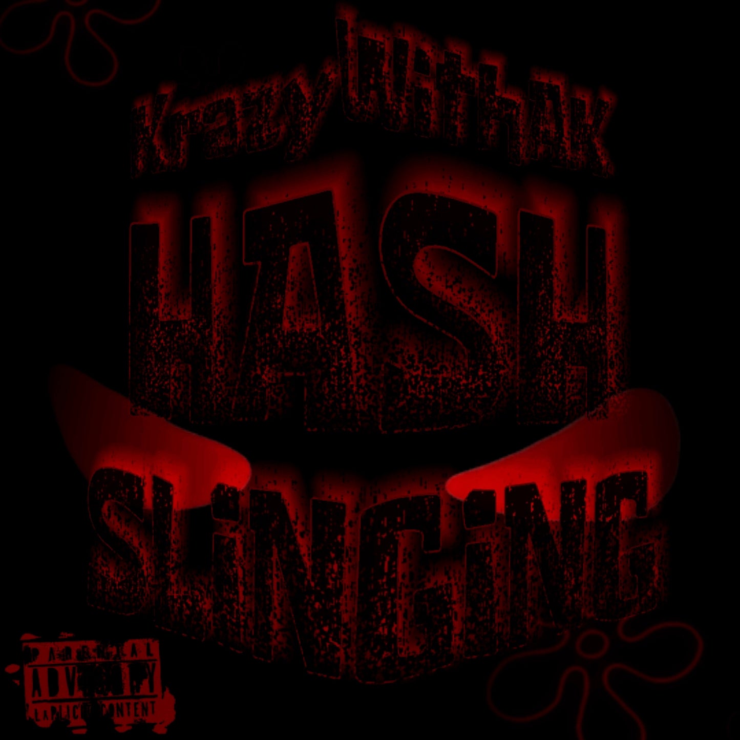 HASH SLINGING- KrazyWithAK (Explicit)